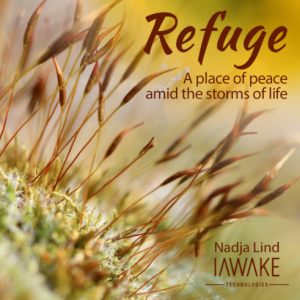 iAwake Technologies - Refuge (A place of peace amid the storms of life)