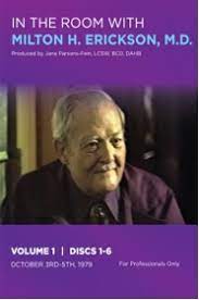 In the Room with Milton H. Erickson Volume I