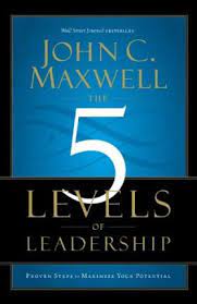 John Maxwell - 5 Levels of Leadership
