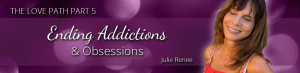 Julie Renee – Ending Addictions and Obsessions