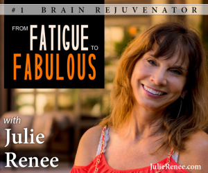 Julie Renee - From Fatigue to Fabulous