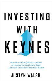 Justyn Walsh - Investing with Keynes