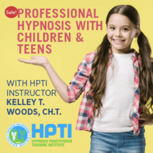 Kelley T. Woods - Hypnosis with Children and Teens