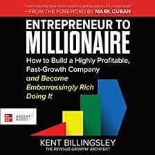 Kent Billingsley - Entrepreneur to Millionaire
