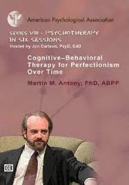 M. M. Antony - Cognitive-Behavioral Therapy for Perfectionism Over Time