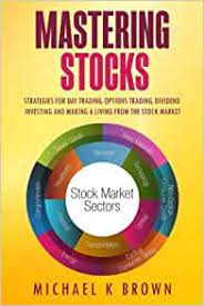 Michael K Brown - Mastering Stocks