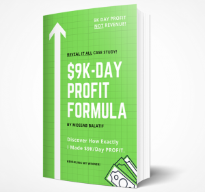 Mossab Balatif - $9K-Day Profit Formula
