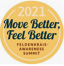 Move Better, Feel Better, Feldenkrais Awareness Summit 2021