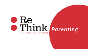 Rhiannon Beaubien & Shane Parrish - Re:Think Parenting