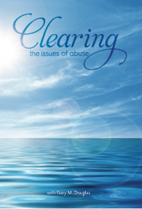 Gary M. Douglas - Clearing The Issue Of Abuse