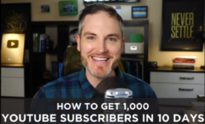 Sean Cannell - How To Get 1,000 YouTube Subscribers In 10 Days