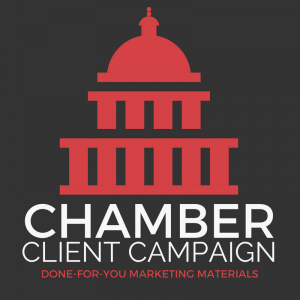 The "Chamber Clients Campaign" (Done-For-You)