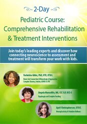 Varleisha D. Gibbs, Angela Mansolillo, April Christopherson - 2-Day Pediatric Course - Comprehensive Rehabilitation & Treatment Interventions