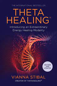 Vianna Stibal - ThetaHealing: Introducing an Extraordinary Energy Healing Modality