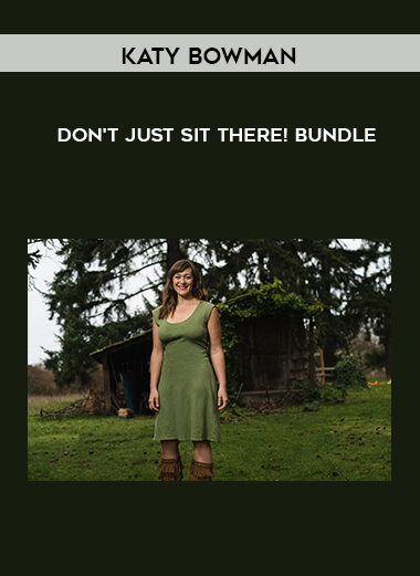 Katy Bowman - Don't Just Sit There! bundle