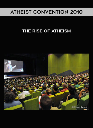 Atheist Convention 2010 - The Rise of Atheism