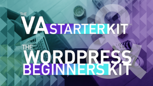 The Full Package - VA Starter Kit + WordPress Beginners Kit