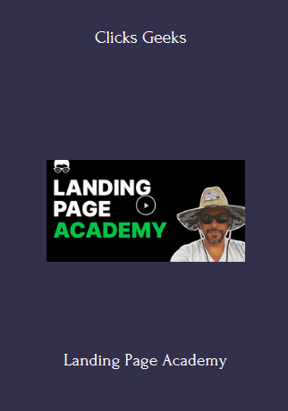 59 - Landing Page Academy - Clicks Geeks Available