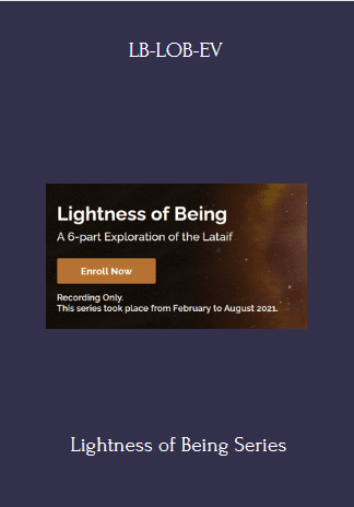 99 - Lightness of Being Series - LB-LOB-EV Available