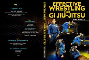 Adam Wheeler - Effective Wrestling For Gi Jiu-Jitsu