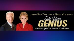 Into Your Genius - Unlock The Power of The Six Powers of Your Mind - Mary Morrissey & Bob Proctor