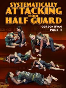 Gordon Ryan - Systematically Attacking From Half Guard
