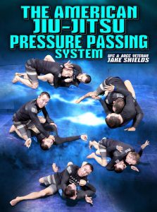 Jake Shields - The American Jiu Jitsu Pressure Passing System