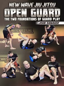 John Danaher - New Wave Jiu Jitsu: Open Guard The two Foundations Of Guard Play