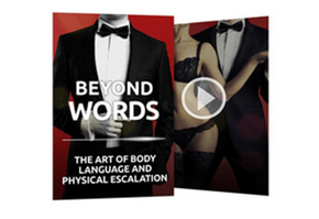 Love Systems – Beyond Words – The Ait of Body Language ft Physical Escalation