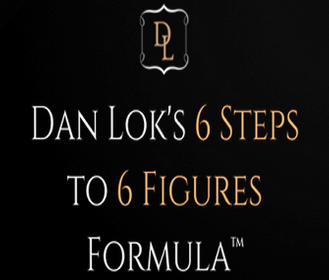 6 Steps To 6 Figures Formula from Dan Lok University