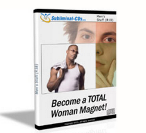 Subliminal CDs – Become a TOTAL Woman Magnet