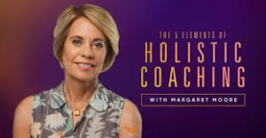 Ever Coach – Margaret Moore – Holistic Coaching